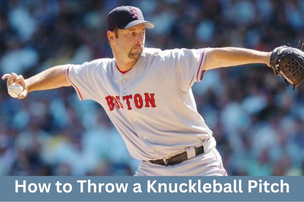 How-to-Throw-a-Knuckleball-Pitch