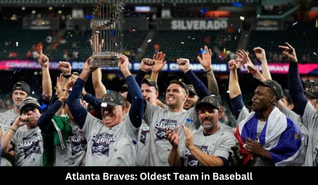 Atlanta Braves-Oldest-Team-in-Baseball