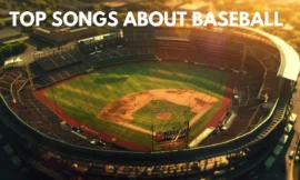 Home Run Hits: Top Songs About Baseball